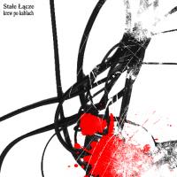 Stałe Łącze - Krew Po Kablach